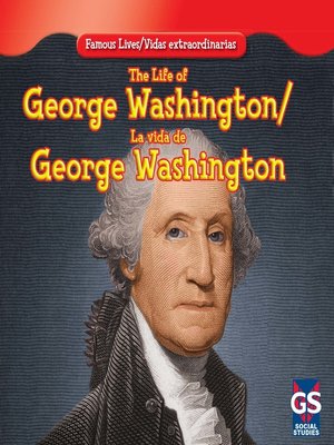 cover image of The Life of George Washington / La vida de George Washington
